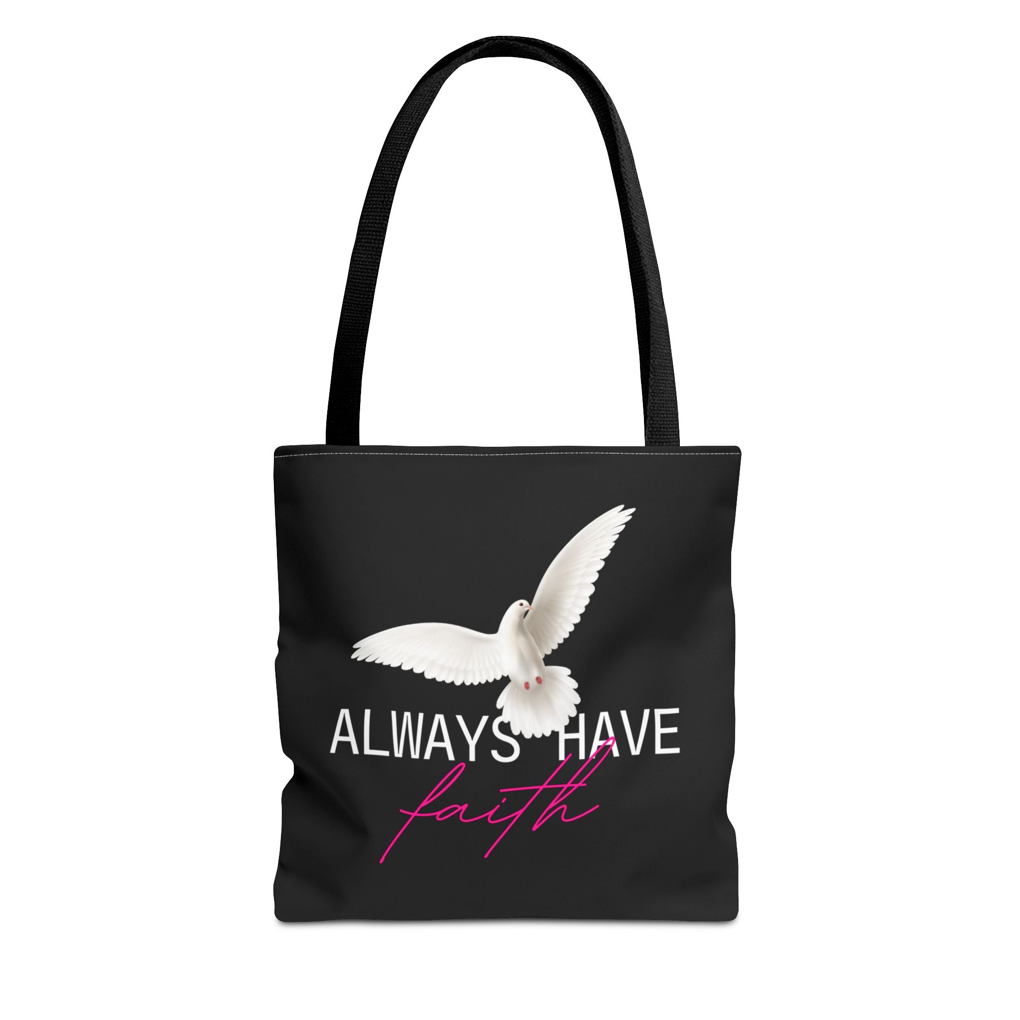 Always Have Faith Tote Bag