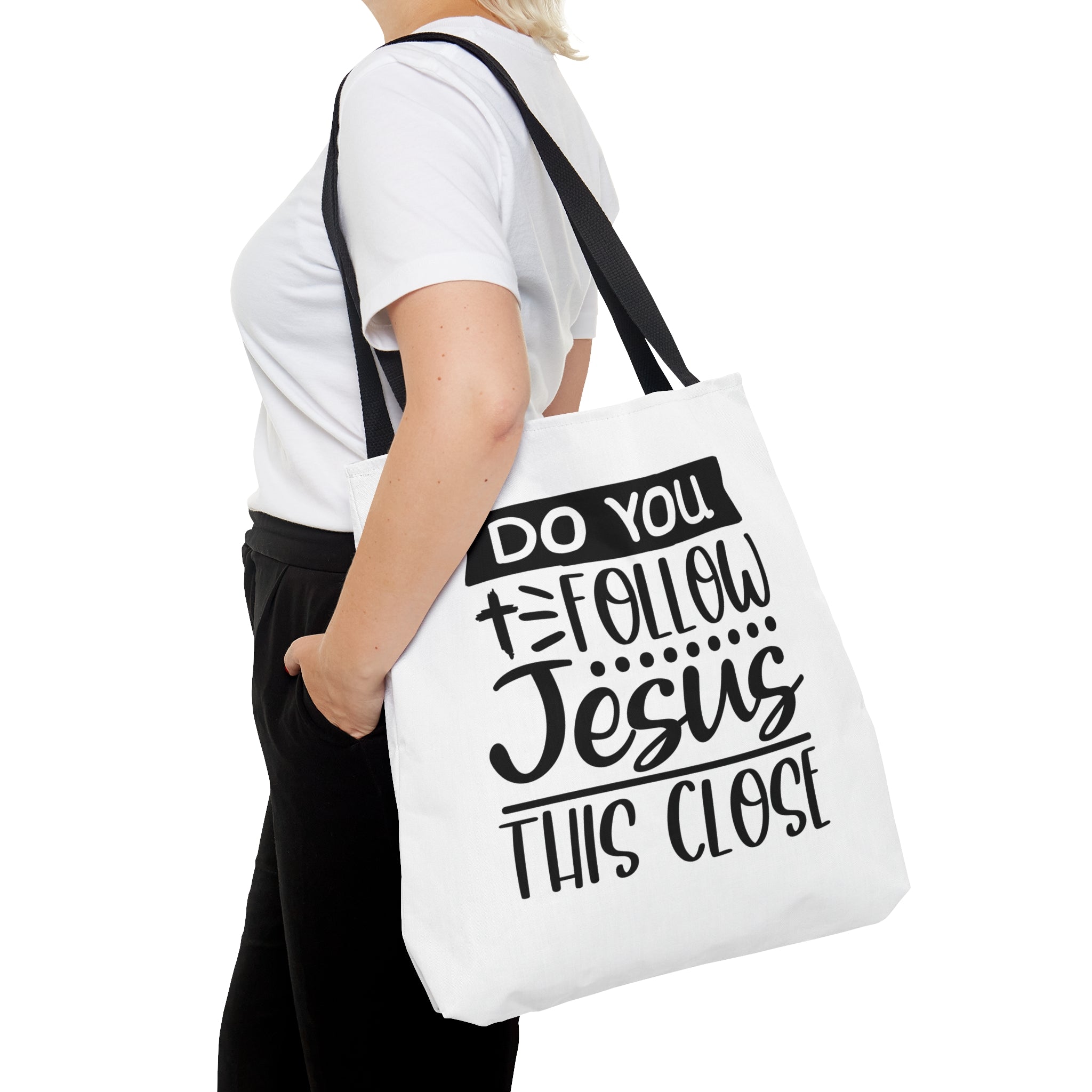 Do you follow Jesus this close Tote Bag