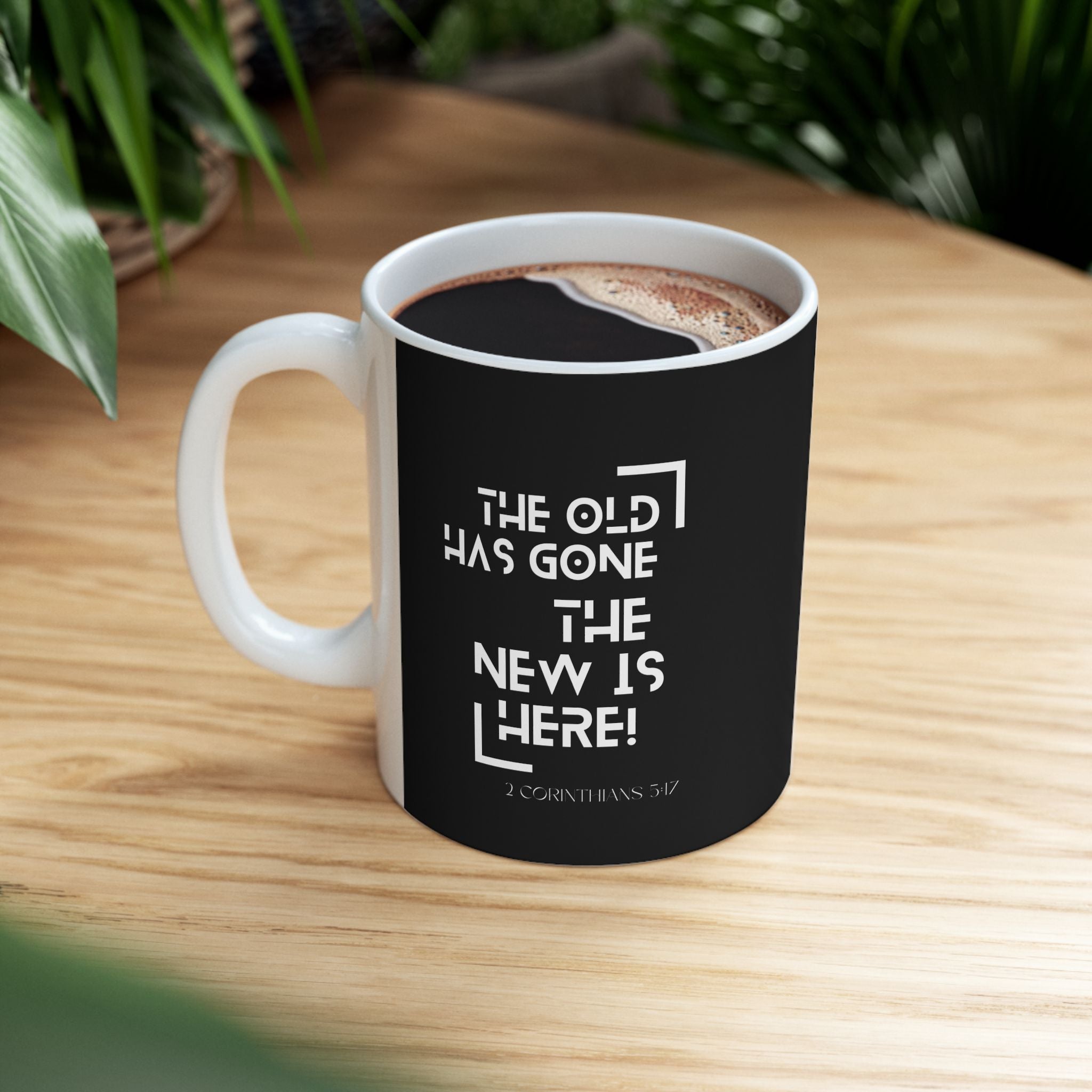 2 CORINTHIANS 5:17 Ceramic Mug 11oz