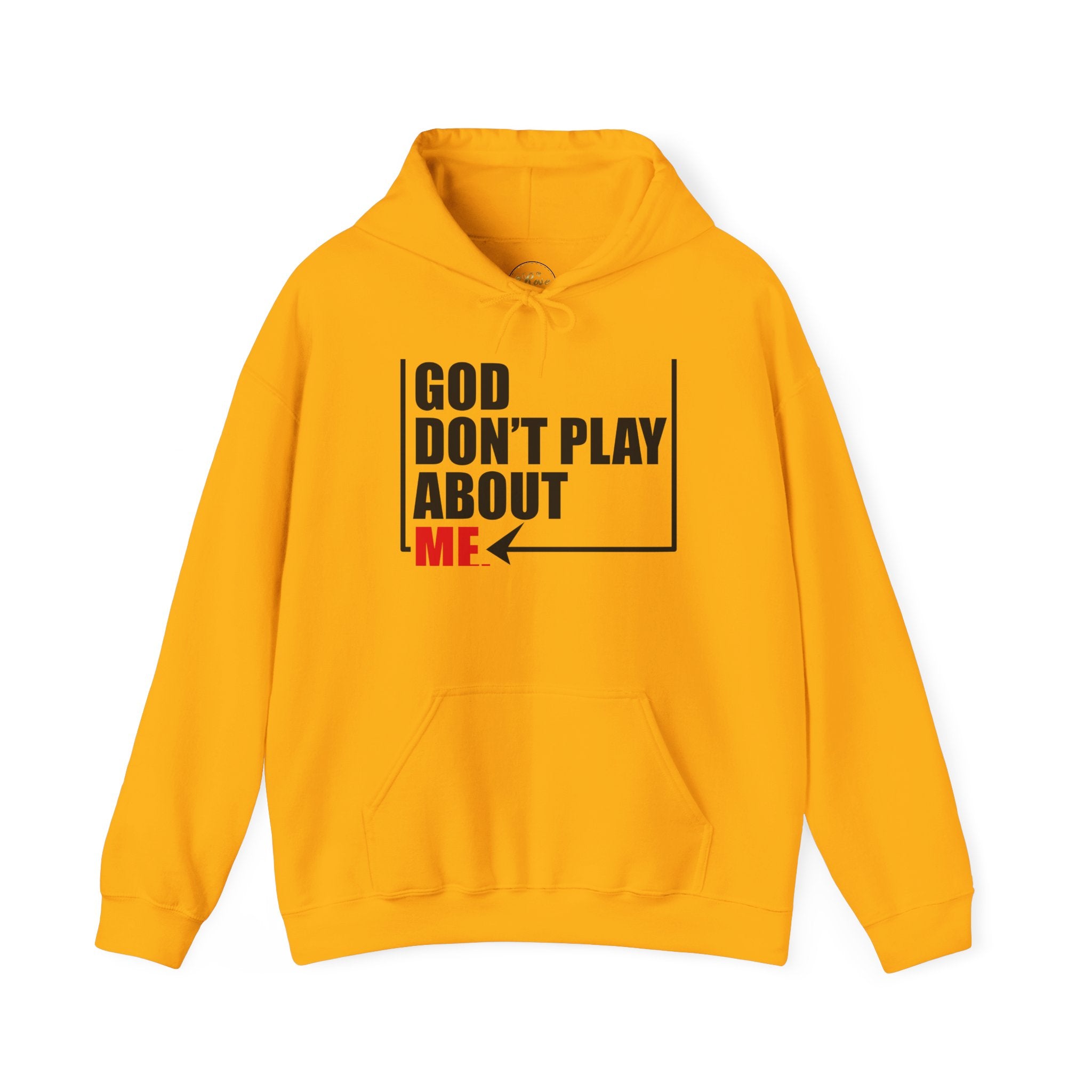 God don't play about me Unisex Heavy Blend™ Hooded Sweatshirt