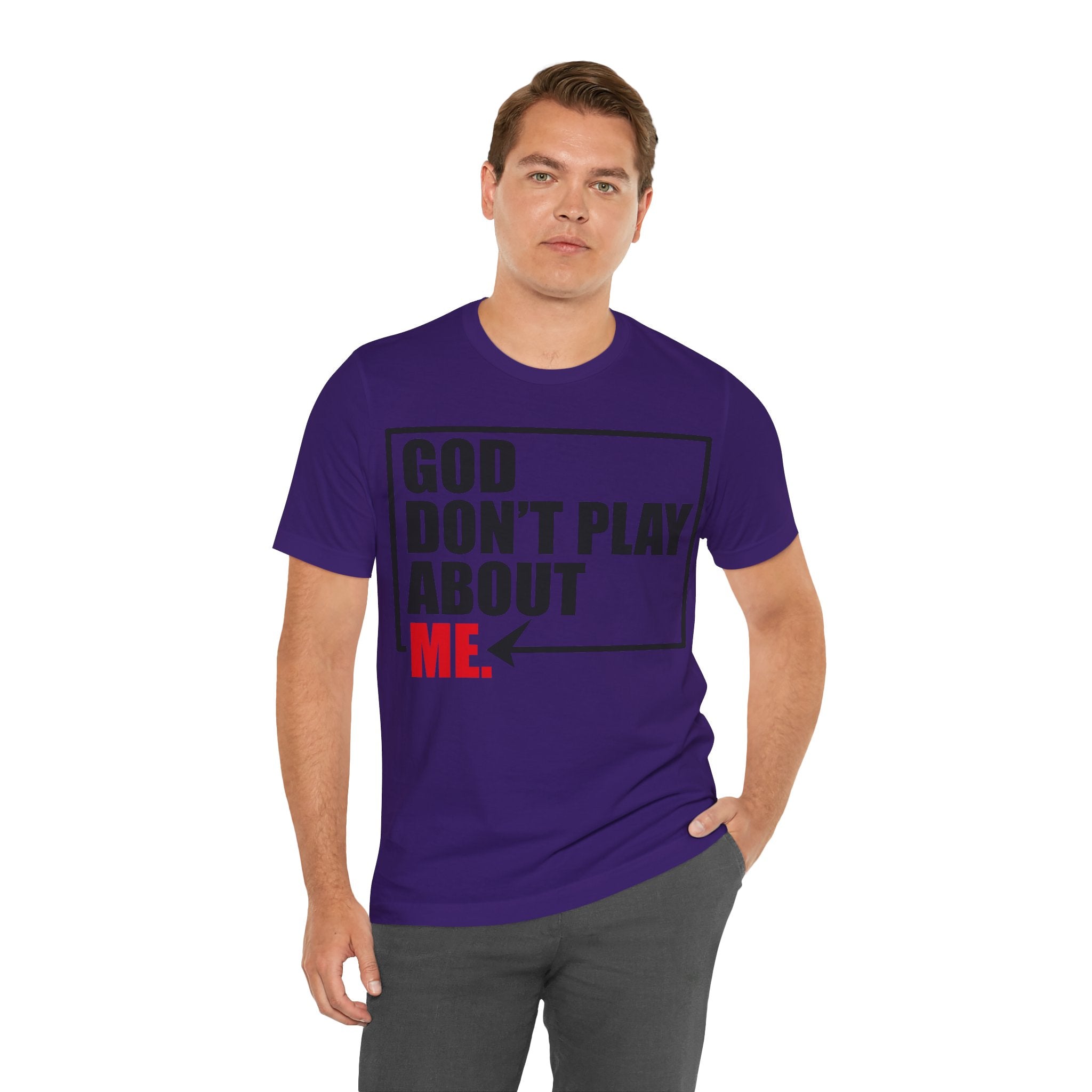 God don't play about me Unisex Jersey Short Sleeve Tee