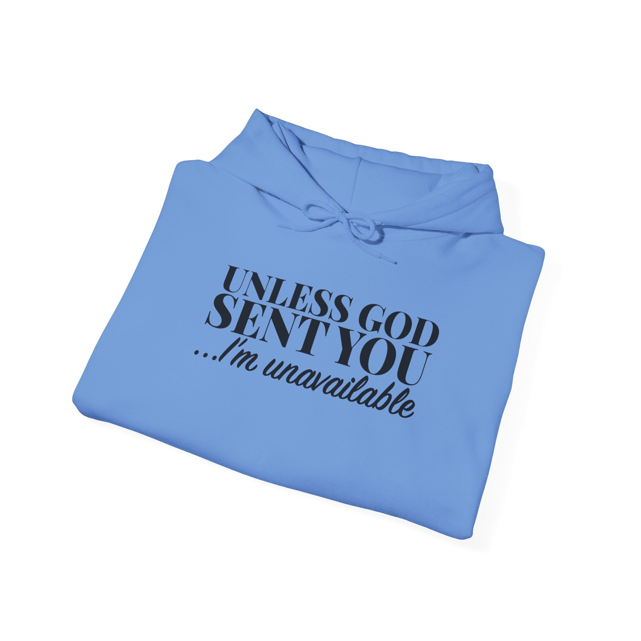 Unless God sent you Unisex Heavy Blend™ Hooded Sweatshirt