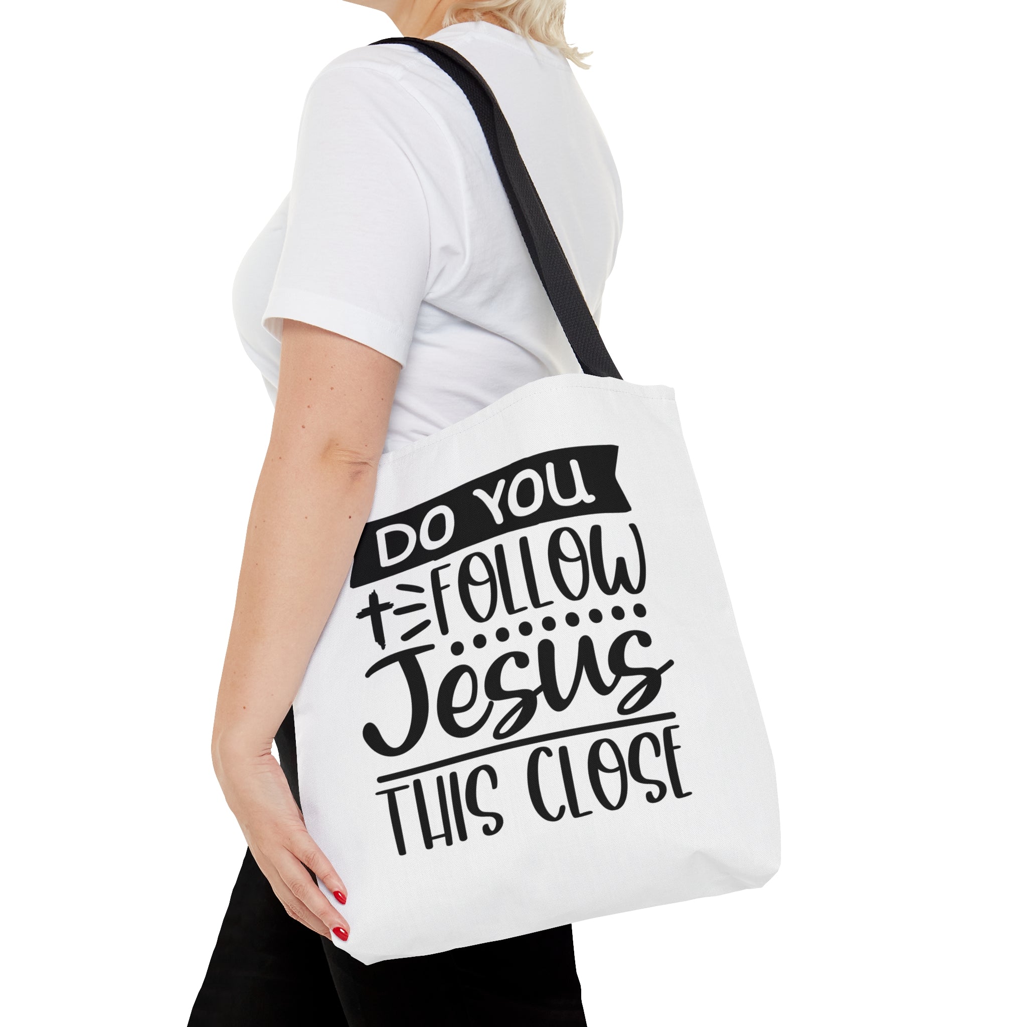 Do you follow Jesus this close Tote Bag