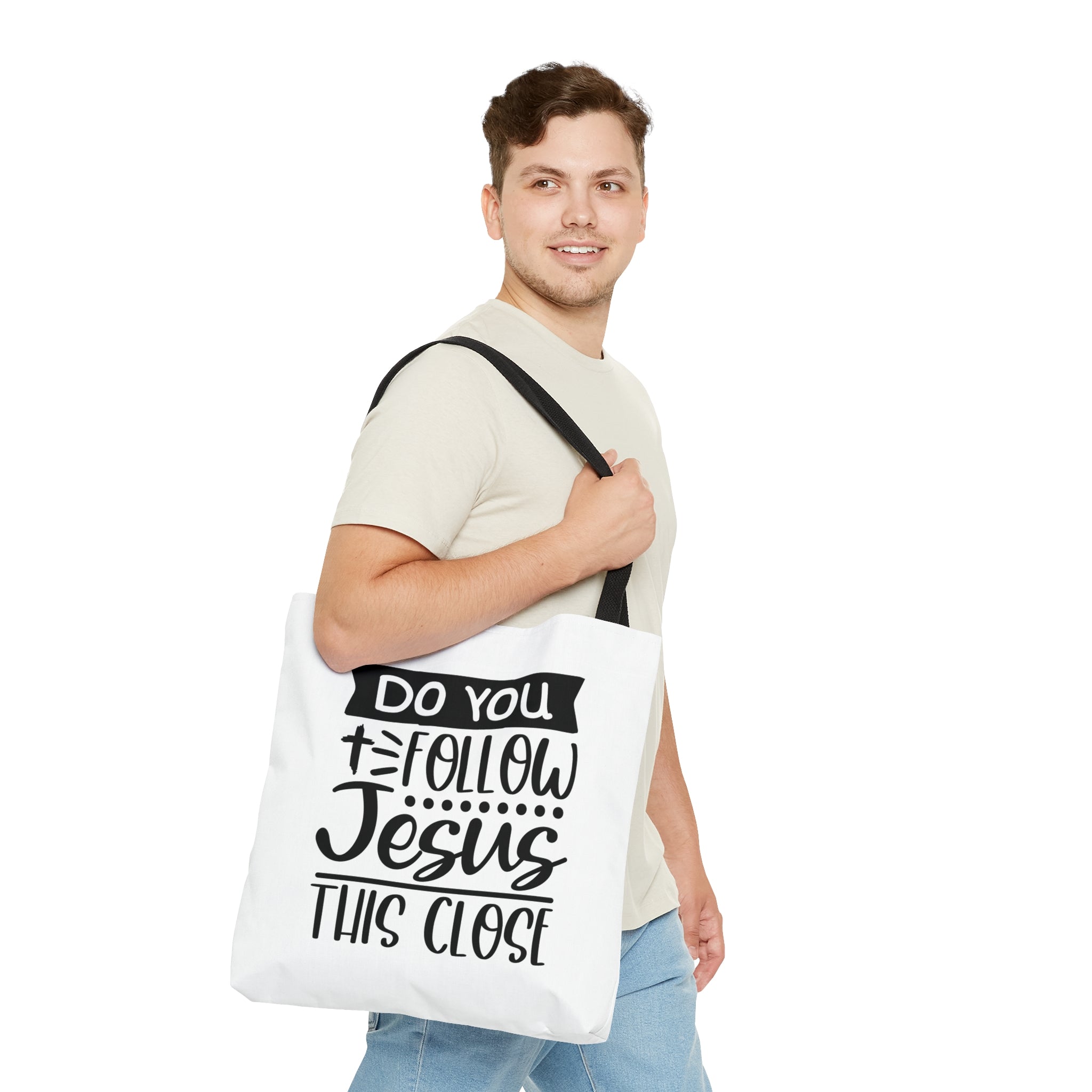 Do you follow Jesus this close Tote Bag