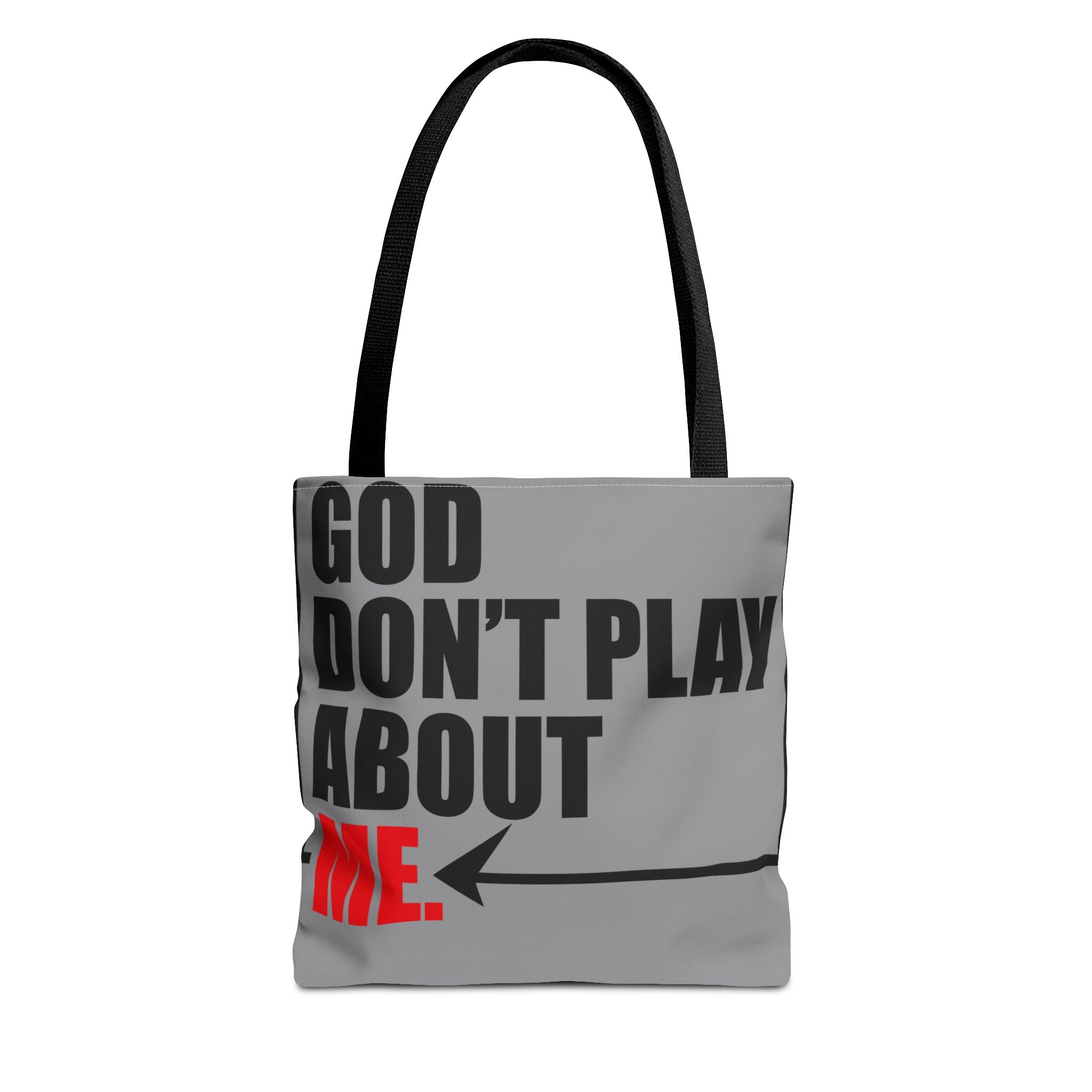 God don't play about me Tote Bag