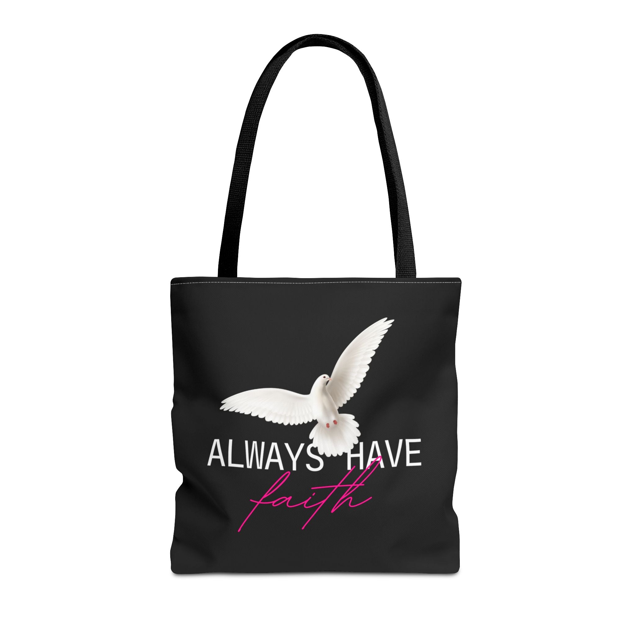 Always Have Faith Tote Bag