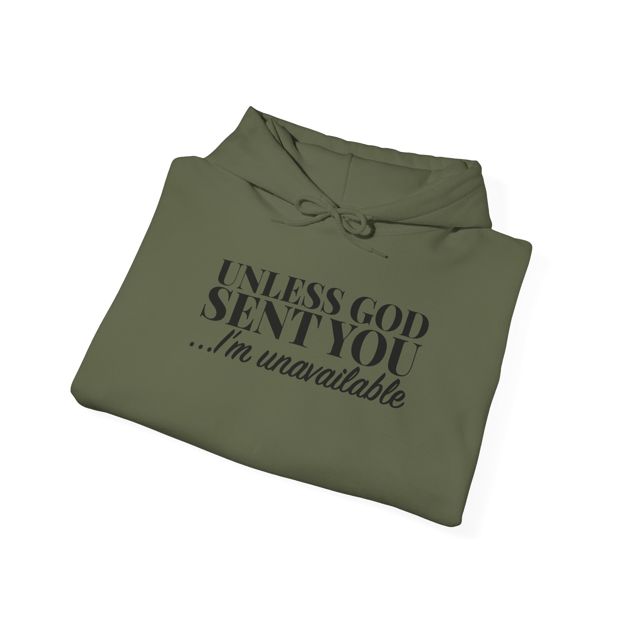 Unless God sent you Unisex Heavy Blend™ Hooded Sweatshirt