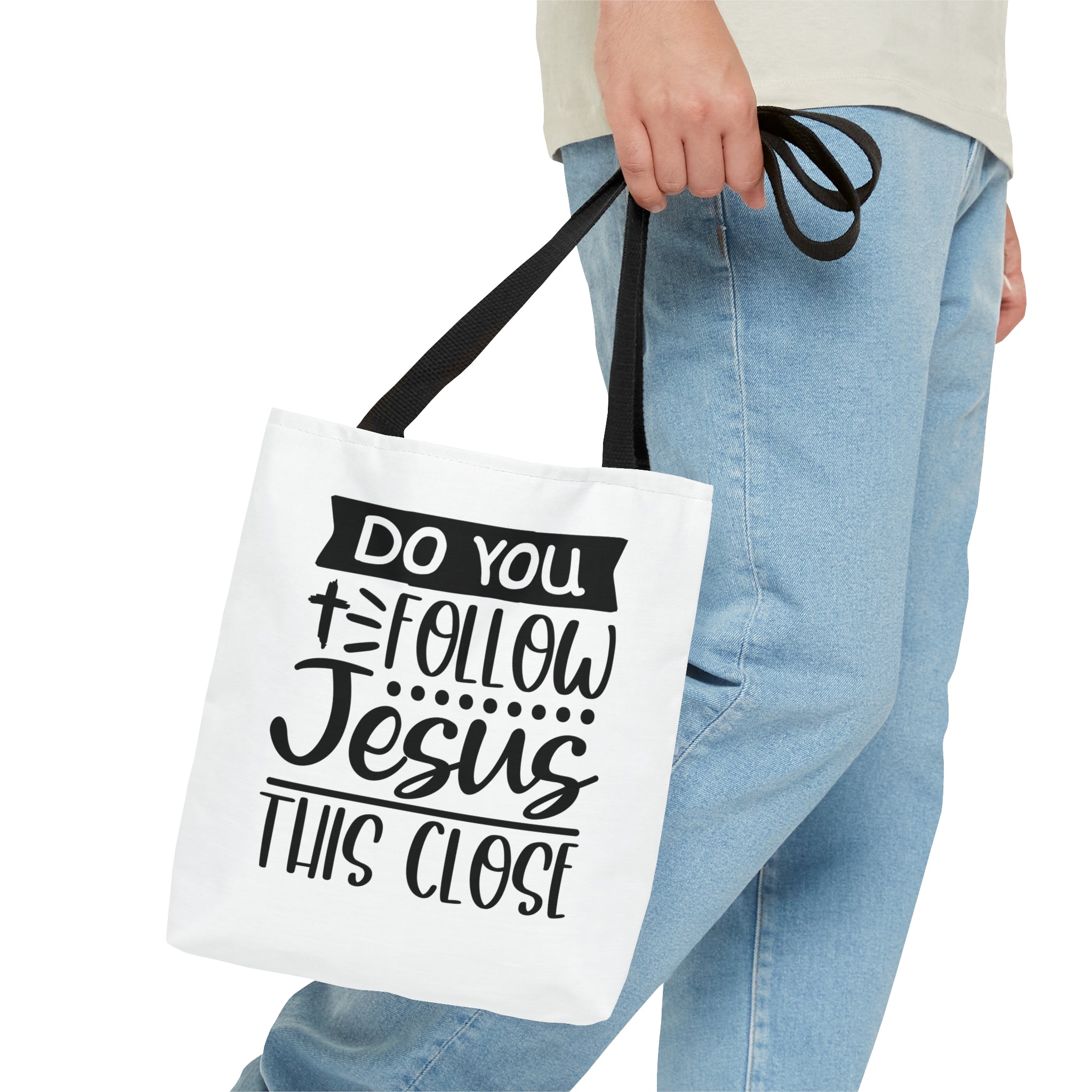 Do you follow Jesus this close Tote Bag